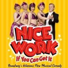 NICE WORK IF YOU CAN GET IT National Tour Coming to Hershey Theatre