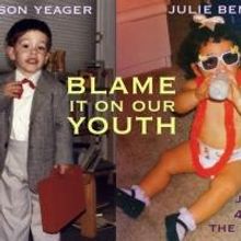 Julie Benko & Jason Yeager to Bring BLAME IT ON OUR YOUTH to The Duplex, 1/5