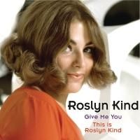 BWW CD Reviews: Masterworks Broadway's ROSLYN KIND: GIVE ME YOU/THIS IS ROSLYN KIND is a Pop Time Capsule