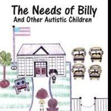 Dawn Adams Releases Education on THE NEEDS OF BILLY AND OTHER AUTISTIC CHILDREN