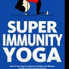 Julie Schoen Reveals Yoga's Ability to Improve Immune System in Newly Released Book
