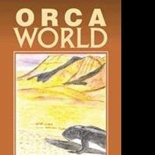 Peter Roy Clements Releases ORCA WORLD