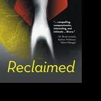 RECLAIMED Tackles Truths Behind Your True Self