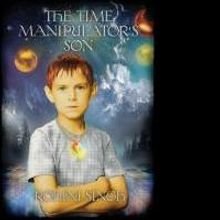  Young Adult Sci-Fi Novel, THE TIME MANIPULATOR'S SON, Receives Early Praise