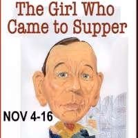Musicals Tonight! Opens THE GIRL WHO CAME TO SUPPER This Evening