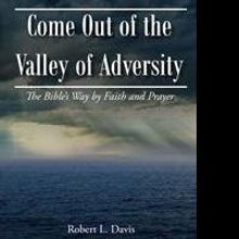Robert Davis Releases COME OUT OF THE VALLEY OF ADVERSITY