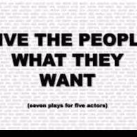 GIVE THE PEOPLE WHAT THEY WANT Set for Return Engagement at People's Improve…