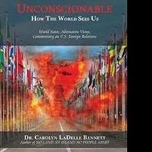 UNCONSCIONABLE  by Dr. Carolyn LaDelle Bennett is Released
