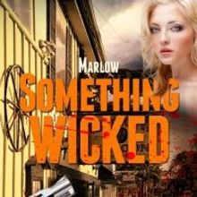 MARLOW: SOMETHING WICKED by Bill Craig is Now Available