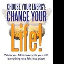 Deborah Jane Wells Offers Tools to Restore Balance in CHOOSE YOUR ENERGY: CHANGE YOUR