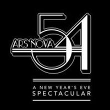 Ars Nova Will Host New Year's Eve Spectacular, 12/31