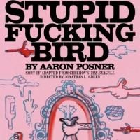 Sideshow Theatre Company's STUPID F**KING BIRD to Return to Victory Gardens This…