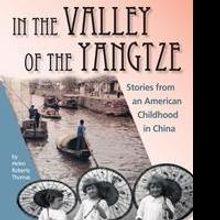 Helen Roberts Thomas Releases Memoir, IN THE VALLEY OF THE YANGTZE