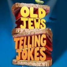 Cast of OLD JEWS TELLING JOKES Set for NEW YORK LIVE Today