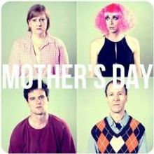 MOTHER'S DAY Set for FringeNYC, Now thru 8/24
