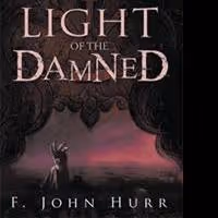 LIGHT OF THE DAMNED by F. John Hurr is Available Now