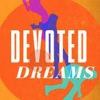 Dark Comedy DEVOTED DREAMS Opens at Theatre Row Tonight