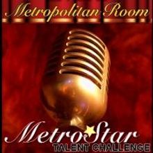 2014 MetroStar Talent Challenge Extends Deadline thru 7/4; Guest Judges Announced