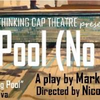 Thinking Cap Theatre Presents Florida Premiere of Mark Ravenhill's POOL (NO WATER)…