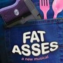 Theater for the New City Presents FAT ASSES: THE MUSICAL, Now thru 3/31