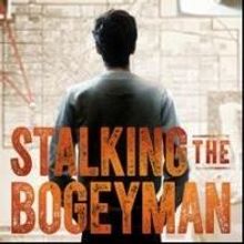 New Drama STALKING THE BOGEYMAN to Play Off-Broadway's New World Stages This Fall