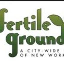 5th Fertile Ground Festival Kicks Off, Now thru 2/3
