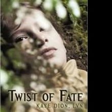Kaye Dion Releases TWIST OF FATE