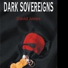 David Jones Releases DARK SOVEREIGNS