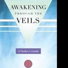 Ric Weinman Releases 'Awakening Through the Veils: A Seeker's Guide'
