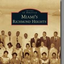 MIAMI'S RICHMOND HEIGHTS Offers Vintage Photographs of Richmond's Memories