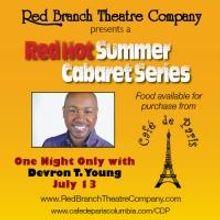 Devron T. Young Opens Red Branch Summer Cabaret Series Tonight