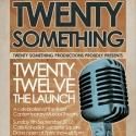 TwentySomething Productions Presents Debut Celebration TWENTY TWELVE: THE LAUNCH…