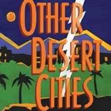 New Century Theatre Presents OTHER DESERT CITIES, 7/31-8/9