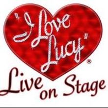 National Tour of I LOVE LUCY LIVE ON STAGE Opens Tonight at Segerstrom Center