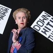 MARGARET THATCHER QUEEN OF SOHO Coming to Leicester Square Theatre in March
