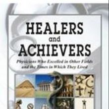 New Book HEALERS AND ACHIEVERS Compiles Non-Medical Milestones of Physicians