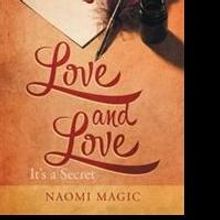 Naomi Magic Releases LOVE AND LOVE