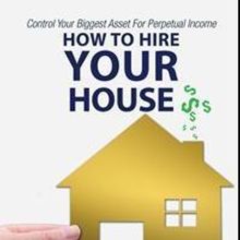 Mario Henry Launches Debut Book, HOW TO HIRE YOUR HOUSE