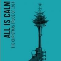 Theater Latte Da's ALL IS CALM Opens Tonight at the Pantages Theatre