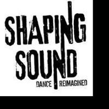 Break the Floor Productions and Performing Arts Fort Worth Present SHAPING SOUND at B