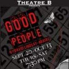 Theatre B Presents GOOD PEOPLE Tonight, 9/20