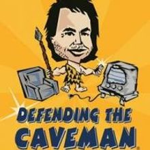 DEFENDING THE CAVEMAN to Play Wilson Center for the Arts, 2/12-16
