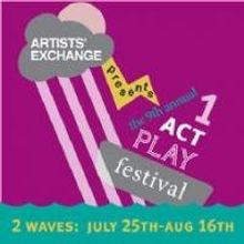 Artists' Exchange's 9th Annual One Act Play Festival Announces Wave II, 8/8-16