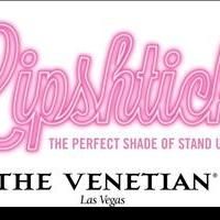 The Venetian Celebrates Lipshtick Premiere with 48-Hour Sale for Upcoming Standup…