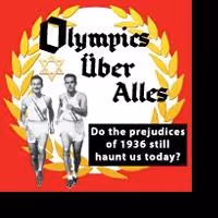 OLYMPICS ÜBER ALLES Begins Performances Tonight at St. Luke's Theater