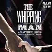 THE WHIPPING MAN Runs Now thru 2/16 at Archbold Theatre