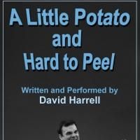 Playhouse Creatures Theatre to Present A LITTLE POTATO AND HARD TO PEEL