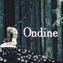 Jean Giraudoux's ONDINE Set for The Idiopathic Ridiculopathy Consortium, 2/7-3/2