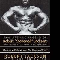 Author Robert Jackson Announces the Release of 'The Life and Legend of Robert…