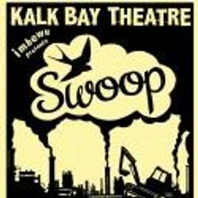 Kalk Bay Theatre Opens SWOOP Tonight, Sept 28